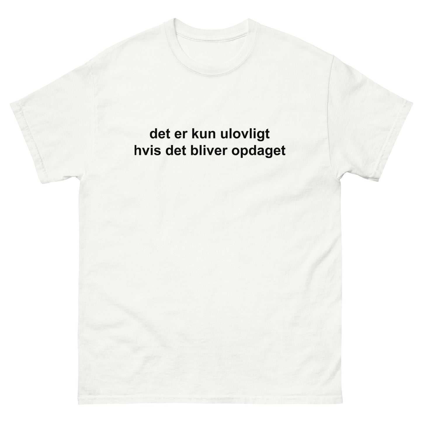 det er kun ulovligt hvis det bliver opdaget